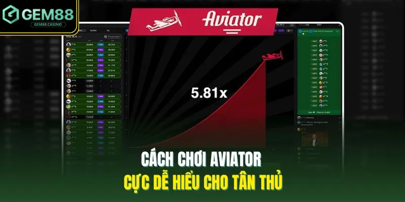Cách chơi Aviator cực dễ hiểu cho tân thủ